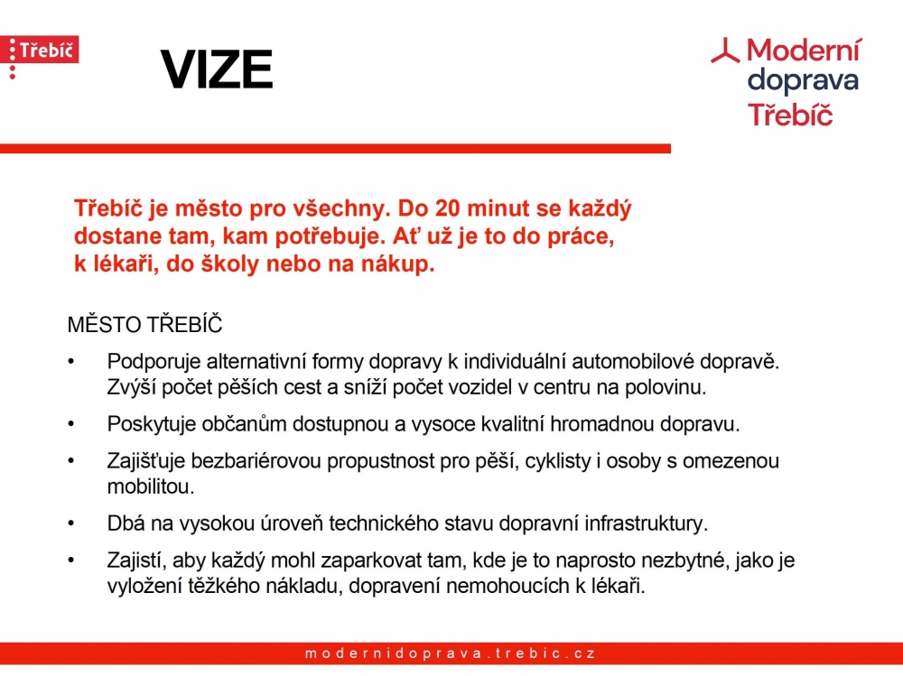 Vize dopravy města Třebíč Vize dopravy města Třebíč